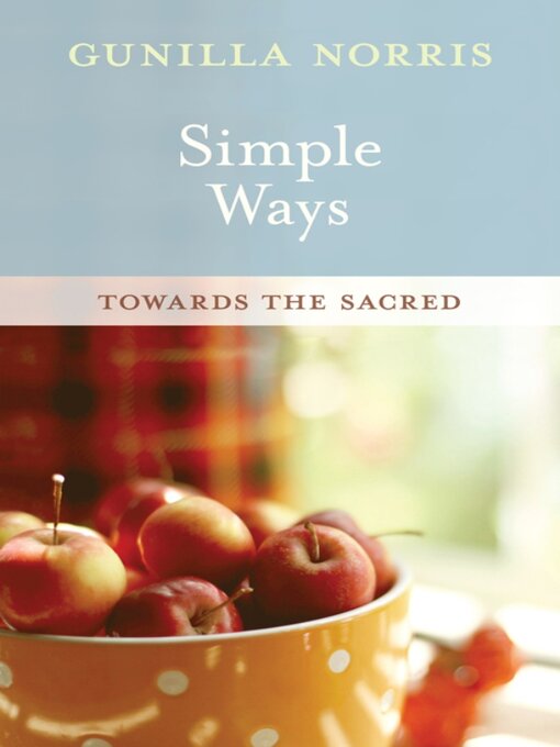 Title details for Simple Ways by Gunilla Norris - Available